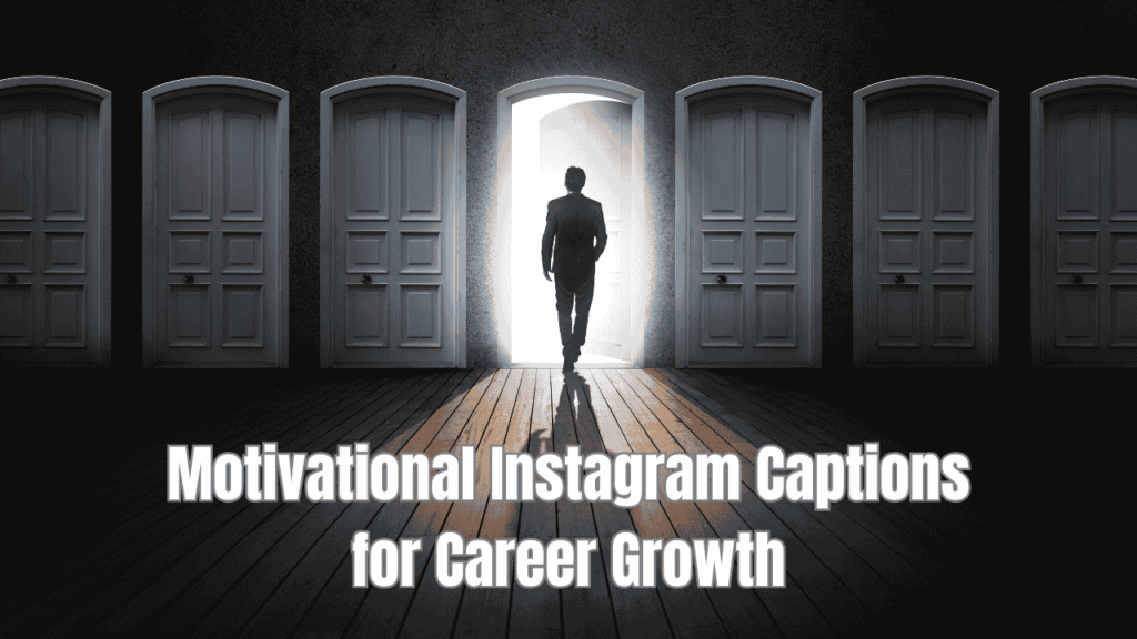 Motivational Instagram Captions for Career Growth