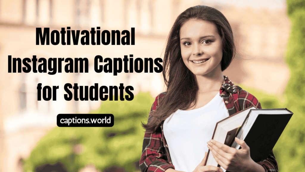 Motivational Instagram Captions for Students